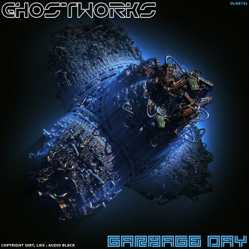 GH0STW0RKS - Garbage Day (Original Mix)Out Soon!