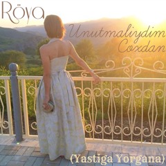 Roya - Yastiga Yorgana ( Qisqaniram ) ( Unutmaliydim Coxdan )