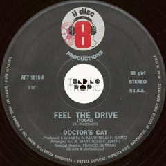 Doctor's Cat - Feel The Drive (Tending Tropic & Amplicon Rework)