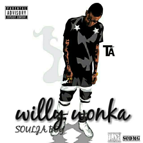 Willy Wonka [15 Minute Freestyle] - Soulja Boy