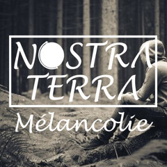 Nostra Terra (Nod & Véga) - Mélancolie
