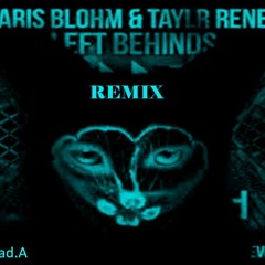 Paris Blohm & Taylr Renee - Left Behinds ( DJ Mad.A remix 2014 )
