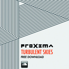 Proxima - Turbulent Skies **FREE DOWNLOAD**