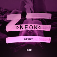 ZHU - Faded (Neok Remix)