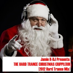 Jamie.R-DJ - THE HARD TRANCE CHRISTMAS CRIPPLER!! [2012 Mix]