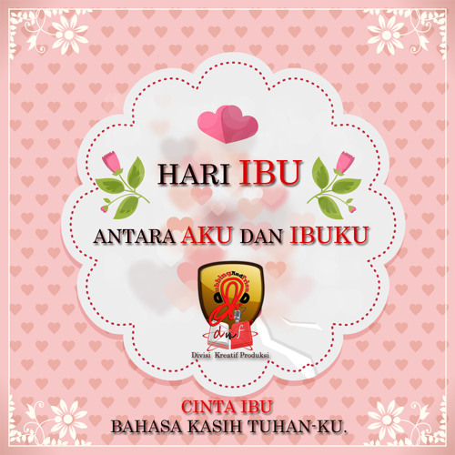 antara aku dan ibuku selamat hari ibu by d f indonesia 3 antara aku dan ibuku selamat hari ibu by d f indonesia 3