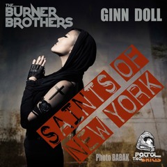 The Burner Brothers Ft. Ginn Doll- Saints Of New York #FreeDownload