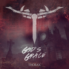 Thorax - God's Grace (FREE TRACK)