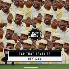 Hey Sam - Tap That (Intermodal Remix)