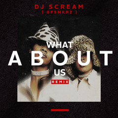 Total - What About Us Remix