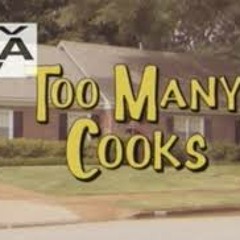 Too Many Cooks (Freestyleish)