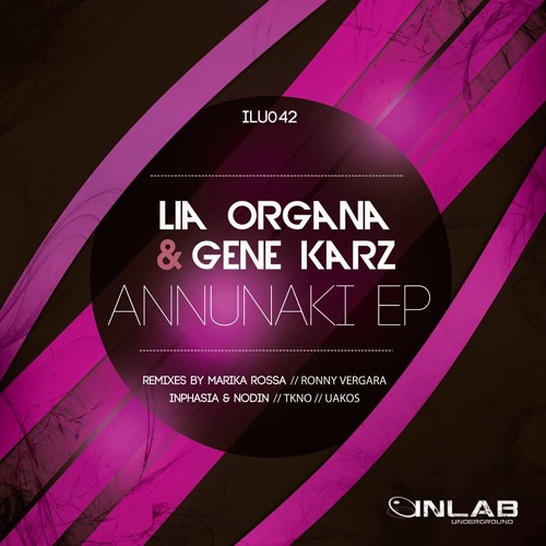 Gene Karz & Lia Organa - Annunaki (Marika Rossa Remix) [INLAB Undergrounds] CUT VERSION 128kbps