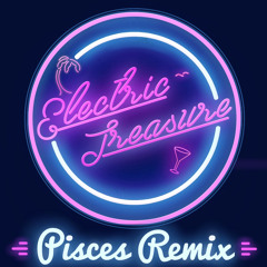 Electric Treasure - Get It Together (P!SCES Remix)