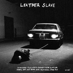 Leather Slave - Mush Mouth
