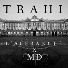 TRAHI   SO L'AFFRANCHI feat. MD
