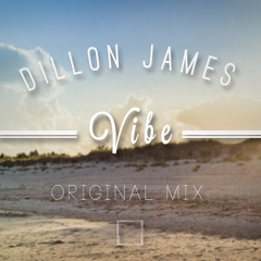Dillon James - Vibe (Original Mix)