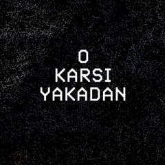 O Karsi Yakadan