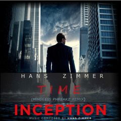 Hans Zimmer - Time (Mindless Phreakz Remix)