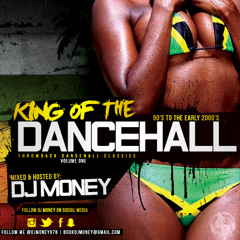 DJ Money - King Of The Dancehall (90's -2000's Throwbacks And Classic Hits)