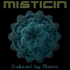 Misticin - Induced by Plants (Preview Mix)