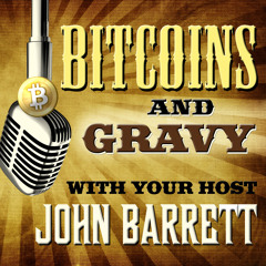 Bitcoins and Gravy #47: Matthew Bivins Bitcoin Renaissance Man!