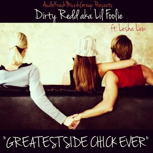 Dirty Redd - Greatest Side Chick Ever