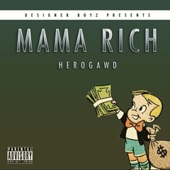 Mama Rich (Prod by HeroGawd)