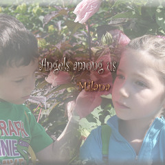 Angels Among Us (Acoustic + Video) Milana
