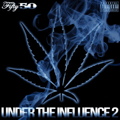 Fifty50 - Under The Influence (Feat. J.Rae)