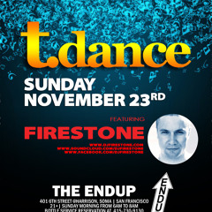 FIRESTONE - Tdance at The Endup - Nov 23, 2014