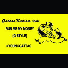 Run Me My Money (G - Style)