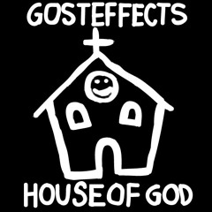 Gosteffects - House of God [Out Now on AFTERLIFE // FREE DOWNLOAD]
