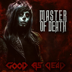 Master Of Death - Good As Dead feat. Kerry Louise