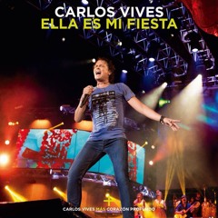 120. Carlos Vives - Ella Es Mi Fiesta [Live Version From Santa Marta] - DJ Cristh [BUY = DESCARGA]