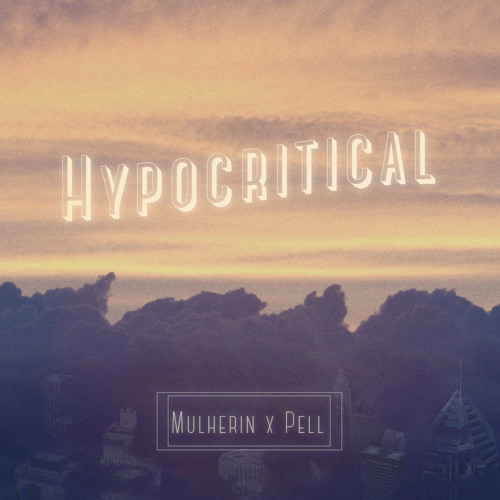 Hypocritical (feat. Pell)