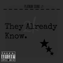 2k- They Already Know