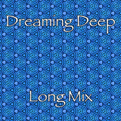 Dreaming Deep Long Mix