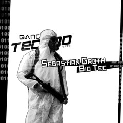 Banging Techno sets :: 093 >> Sebastian Groth // BioTec