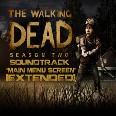The Walking Dead Game Season 2 - Main Menu Screen [EXTENDED]