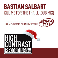 Bastian Salbart - Kill Me For The Thrill (Dub Mix) [FREE DOWNLOAD]