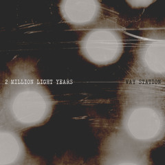 2 Million Light Years (Single)