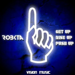 Get Up, Rise Up, Push Up [OUT NOW ON BEATPORT]