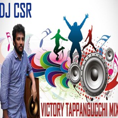 VICTORY TAPPANGUCCHI MIX - DJCSR