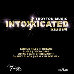 INTOXXICATED RIDDIM(MIXED BY Di NASTY)