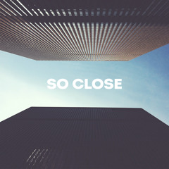 So Close [december 2014 set]