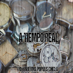 TRL Y Nuerma Pópulis Chicla - A Tiempo Real (prod. Dj Afrok)