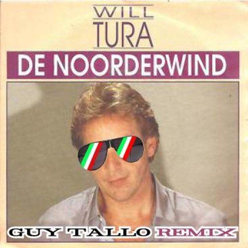 Will Tura - De Noorderwind (Guy Tallo - Remix)
