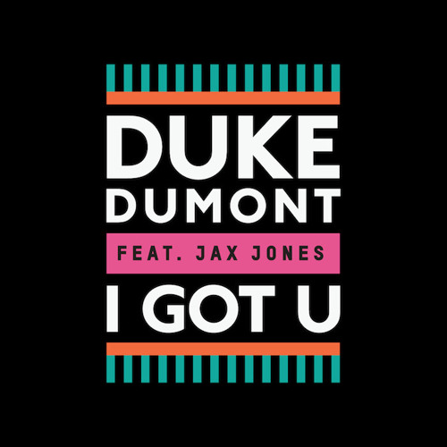 Duke Dumont - I Got U (Bootleg)