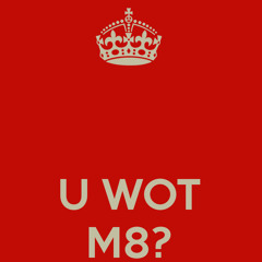 Droptricity- U Wot M8
