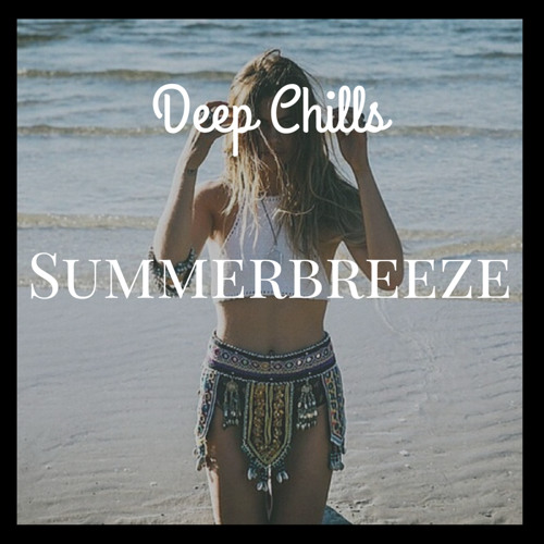 Deep Chills - Summerbreeze